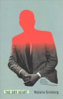 Italo Calvino, Natalia Ginzburg, Frances Frenaye, Minna Proctor: The Dry Heart (2019, New Directions Publishing Corporation)