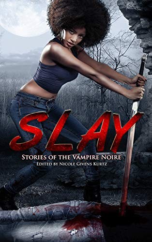 Nicole Givens Kurtz: Slay (Hardcover, 2020, Mocha Memoirs Press)