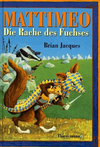 Brian Jacques, Michaela Helms: Mattimeo. Die Rache des Fuchses. (Hardcover, 1998, Thienemann Verlag)