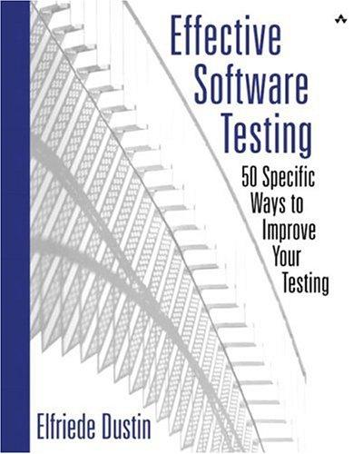 Elfriede Dustin: Effective Software Testing (2002, Addison-Wesley Professional)