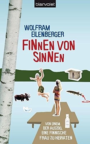 Wolfram Eilenberger: Finnen von Sinnen (Hardcover, Blanvalet Verlag)