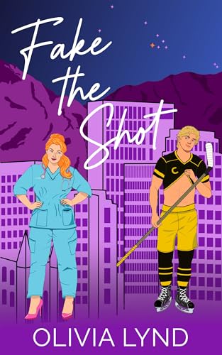 Olivia Lynd: Fake the Shot (EBook, 2024, Independently Published)