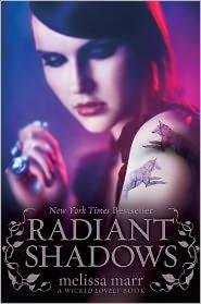 Melissa Marr: Radiant Shadows (Wicked Lovely) (2011, Harpercollins)