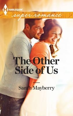 Sarah Mayberry: The Other Side Of Us (2013, Harlequin)