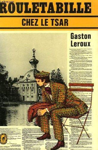 Gaston Leroux: Rouletabille chez le tsar (French language, 1974)