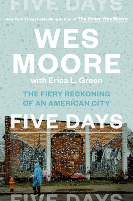 Wes Moore, Erica L. Green: Five Days (2020, Random House Publishing Group)