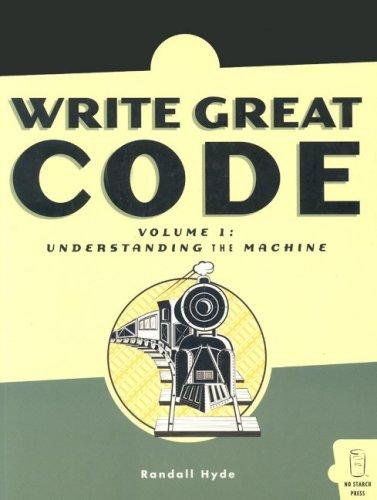Randall Hyde: Write Great Code (2004, No Starch Press)