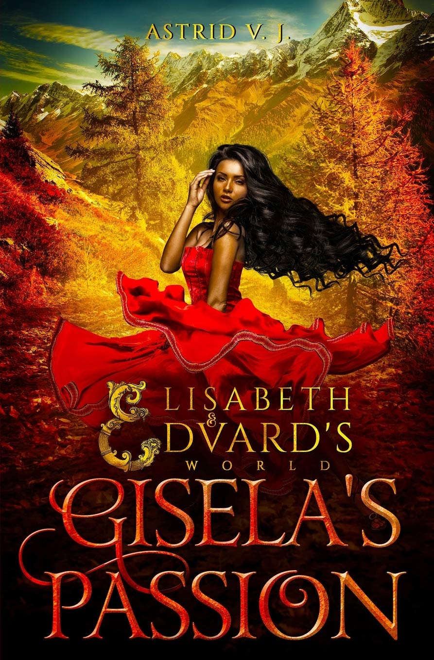 Astrid V. J.: Gisela's Passion (EBook)