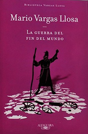Mario Vargas Llosa: La guerra del fin del mundo (Hardcover, Spanish language, 2011, Alfaguara)