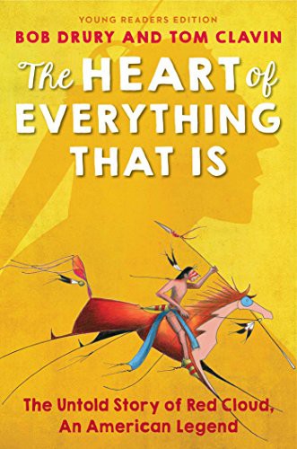 Bob Drury, Tom Clavin, Kate Waters: The Heart of Everything That Is (Paperback, 2018, Margaret K. McElderry Books)