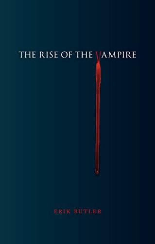 Erik Butler: The Rise of the Vampire (Paperback, Reaktion Books)