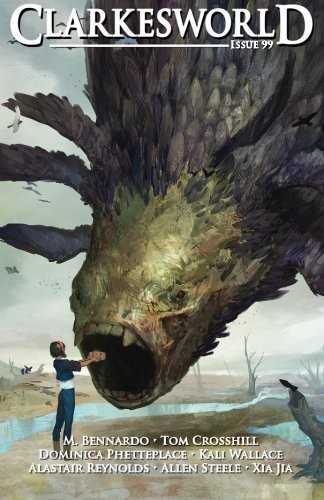 Alastair Reynolds, Allen M. Steele, Neil Clarke, Kali Wallace, M. Bennardo, Tom Crosshill, Dominica Phetteplace, Jia Xia: Clarkesworld Issue 99 (Paperback, 2014, Clarkesworld Magazine)