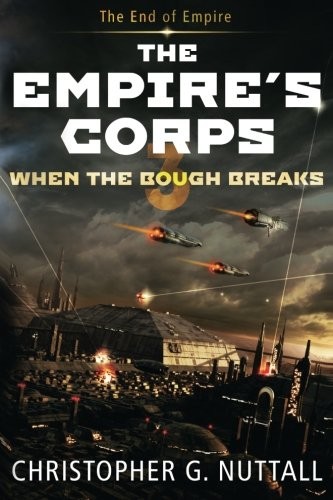 Christopher G. Nuttall: When The Bough Breaks (Paperback, 2016, CreateSpace Independent Publishing Platform)