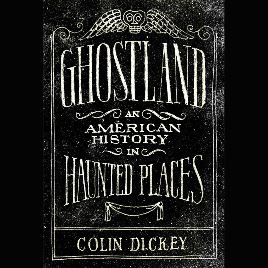 Colin Dickey: Ghostland (AudiobookFormat, 2016, Penguin Random House Audio Publishing Group)