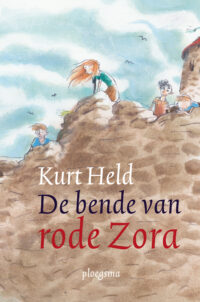 Kurt Held: De bende van rode Zora (Hardcover, Dutch language, 2018, Ploegsma)