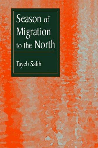 al-Ṭayyib Ṣāliḥ: Season of migration to the North (1980, Three Continents Press)