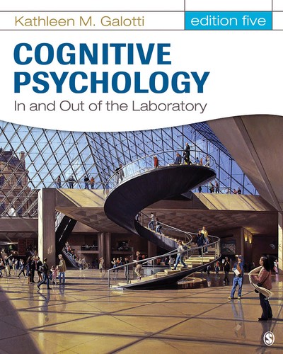 Kathleen M. Galotti: Cognitive Psychology (Hardcover, 2013, SAGE Publications, Inc.)