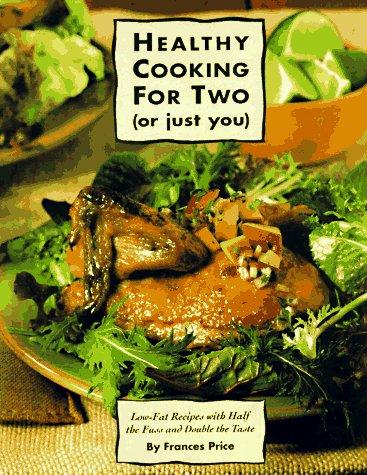 Frances Price: Healthy Cooking for Two (or Just You) (Paperback, 1997, Rodale Books)