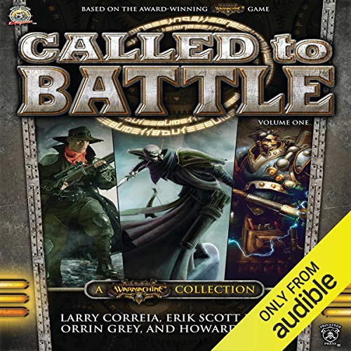 Larry Correia, Eric Scott de Bie, Orrin Grey, Howard Tayler: Called to Battle, Vol. One (AudiobookFormat)