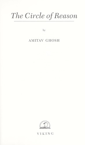 Amitav Ghosh: The circle of reason (1986, Viking)