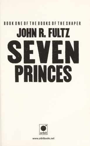 John R. Fultz: Seven princes (2012, Orbit)