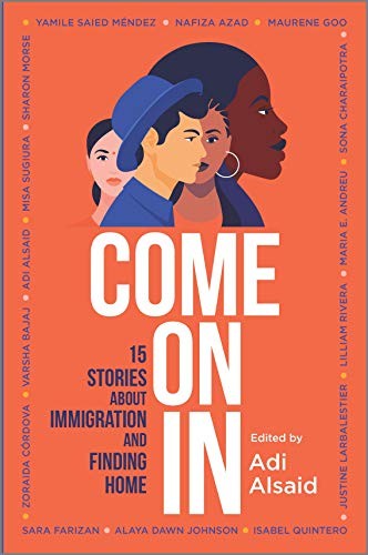 Adi Alsaid: Come On In (Hardcover, 2020, Inkyard Press)