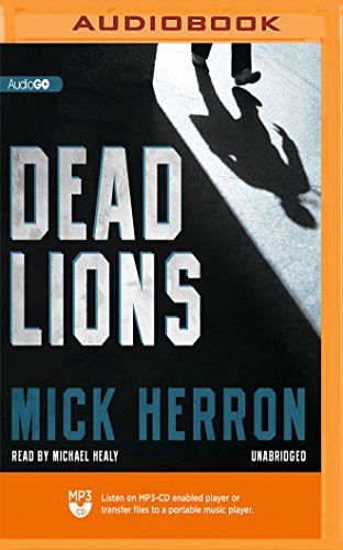 Mick Herron, Michael Healy: Dead Lions (AudiobookFormat, 2018, Blackstone on Brilliance Audio)