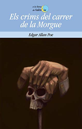 Edgar Allan Poe (duplicate), Josep Marco: Els crims del carrer de la Morgue (Paperback, 2009, Edicions Bromera, S.L.)