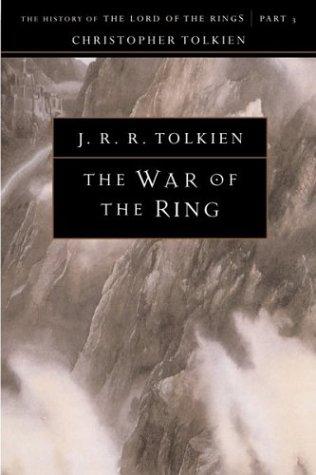J. R. R. Tolkien: The War of the Ring (2000, Houghton Mifflin)