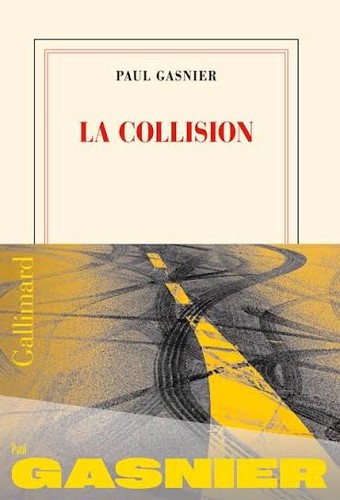 Paul Gasnier: La collision (French language, 2025, Gallimard)