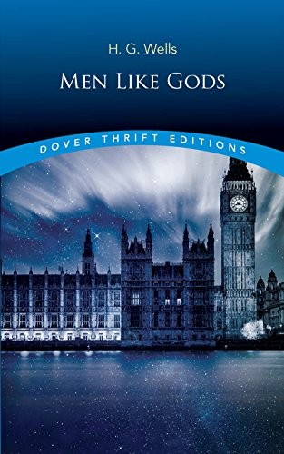 H. G. Wells: Men Like Gods (Dover Thrift Editions) (Paperback, Dover Publications)