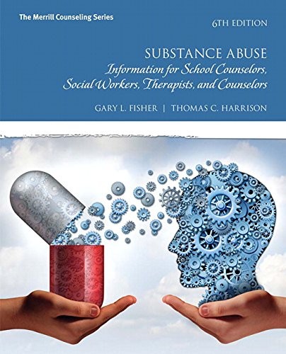 Gary L. Fisher, Thomas C. Harrison: Substance Abuse (2017, Pearson Education)