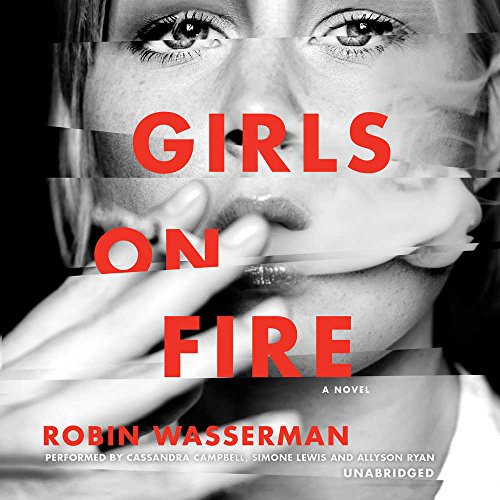 Robin Wasserman: Girls on Fire (AudiobookFormat, 2016, Harpercollins, Blackstone Audio)