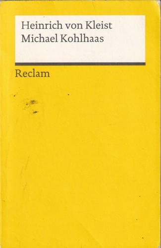 Heinrich von Kleist: Michael Kohlhaas (Paperback, German language, 2012, Philipp Reclam jun. Stuttgart)