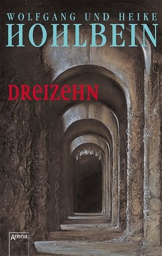 Wolfgang Hohlbein: Dreizehn (Paperback, German language, 2005, Arena)