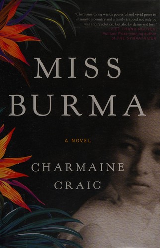 Charmaine Craig: Miss Burma (2017, Grove Press)