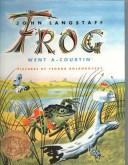 John M. Langstaff: Frog Went A-Courtin (Hardcover, 1999, Tandem Library)