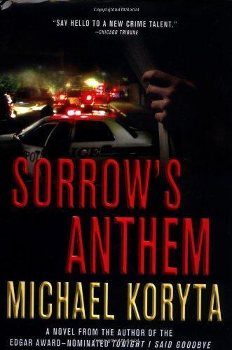 Michael Koryta: Sorrow's Anthem (Lincoln Perry, #2)