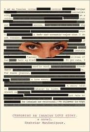 Shahriyār Mandanīʹpūr: Censoring an Iranian Love Story (2009, Alfred A. Knopf)