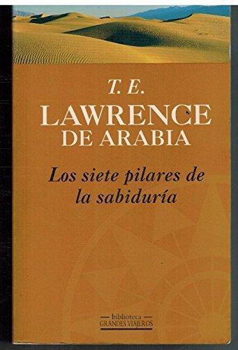 T. E. Lawrence: Los siete pilares de la sabiduría (Paperback, Spanish language, 1997, Ediciones B)