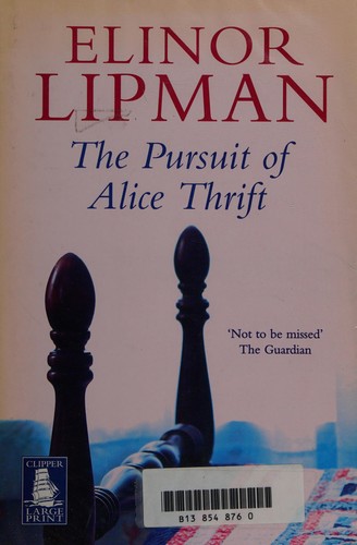 Elinor Lipman: The pursuit of Alice Thrift (2003, W. F. Howes)