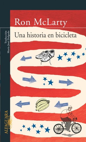 Ron McLarty: Una historia en bicicleta (Paperback, Spanish language, 2005, Alfaguara)