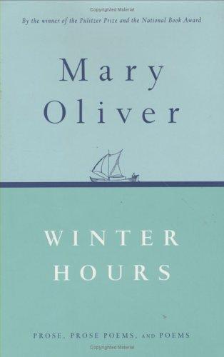 Mary Oliver: Winter hours (1999, Houghton Mifflin)