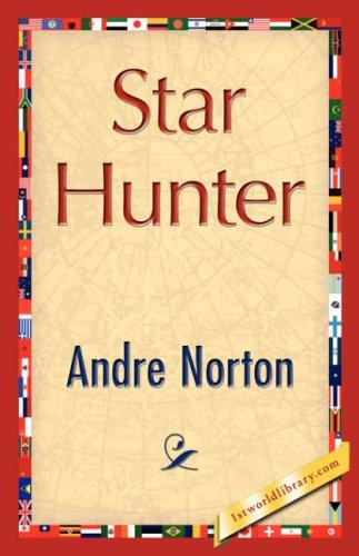 Andre Norton: Star Hunter (Paperback, 2007, 1st World Library - Literary Society)