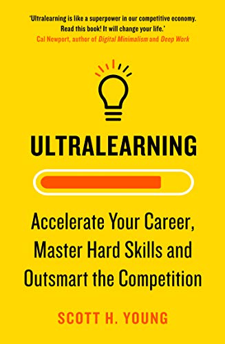 Scott H. Young: Ultralearning (2019, HarperCollins Publishers Limited)