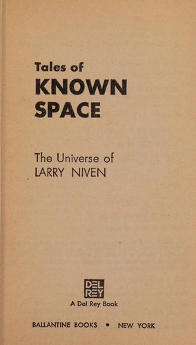 Larry Niven: Tales of Known Space (1983, Del Rey)