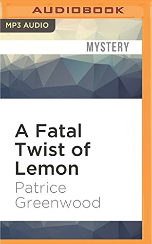Dina Pearlman, Patrice Greenwood: Fatal Twist of Lemon, A (AudiobookFormat, 2016, Audible Studios on Brilliance Audio, Audible Studios on Brilliance)