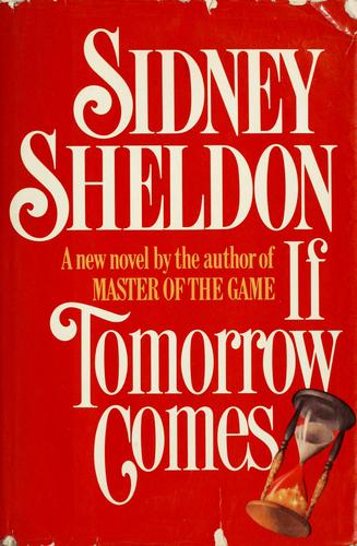 Sidney Sheldon: If tomorrow comes (1985, Morrow)