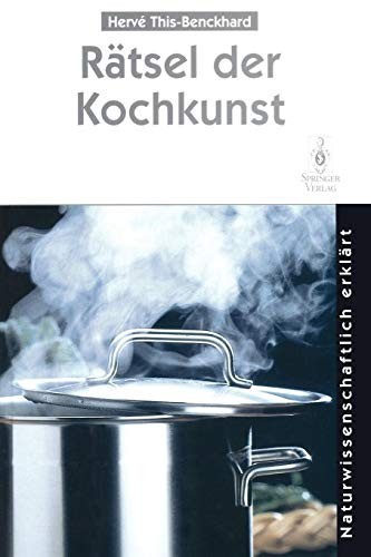 Herve This-Benckhard: Rätsel der Kochkunst (Paperback, 2011, Springer, Springer-Verlag)