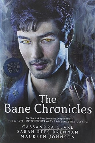Cassandra Clare, Maureen Johnson, Sarah Rees Brennan: The Bane Chronicles (2014)